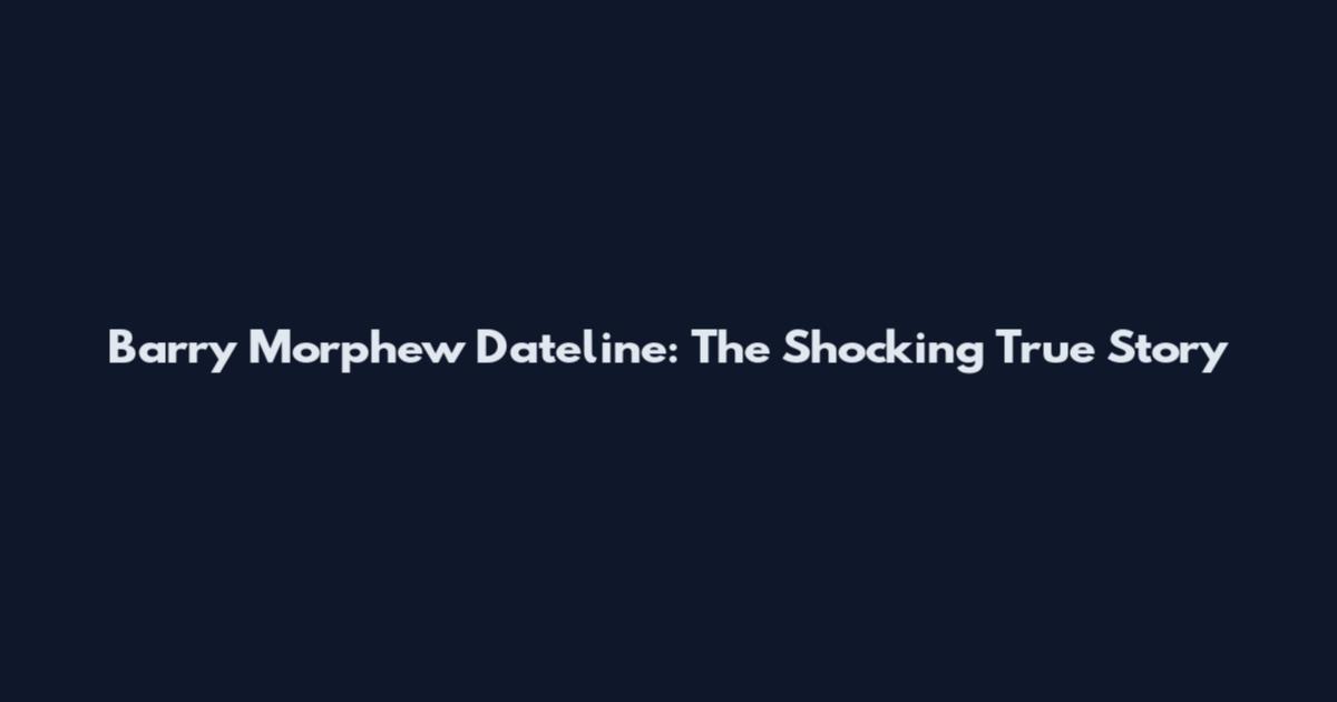 Barry Morphew Dateline: The Shocking True Story