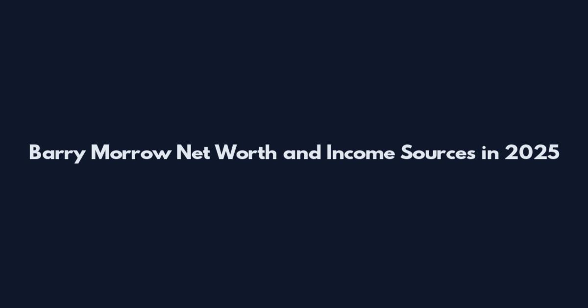 Barry Morrow Net Worth and Income Sources in 2025