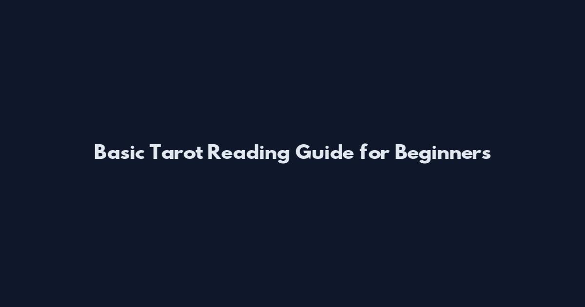 Basic Tarot Reading Guide for Beginners