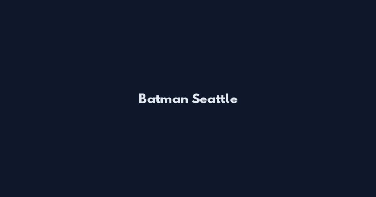 Batman Seattle