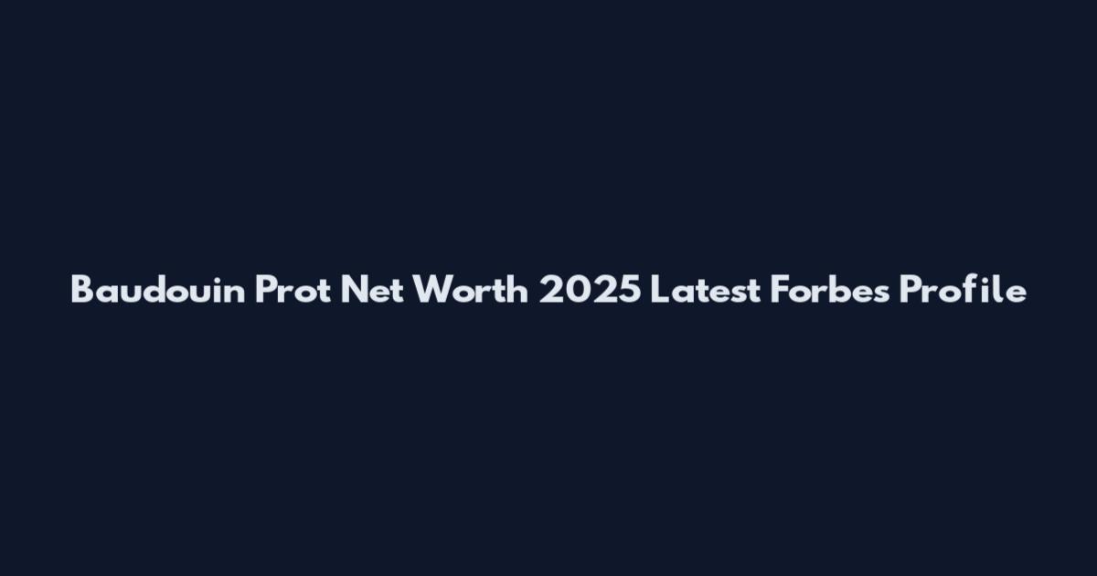 Baudouin Prot Net Worth 2025 Latest Forbes Profile