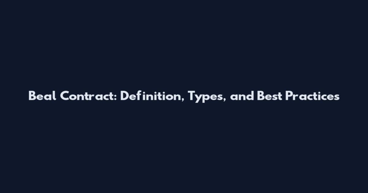 Beal Contract: Definition, Types, and Best Practices