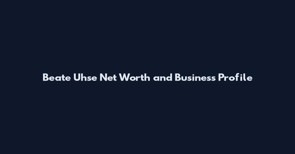 Beate Uhse Net Worth and Business Profile
