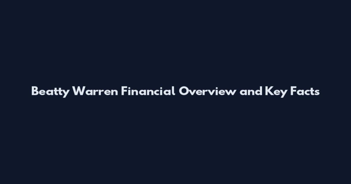 Beatty Warren Financial Overview and Key Facts
