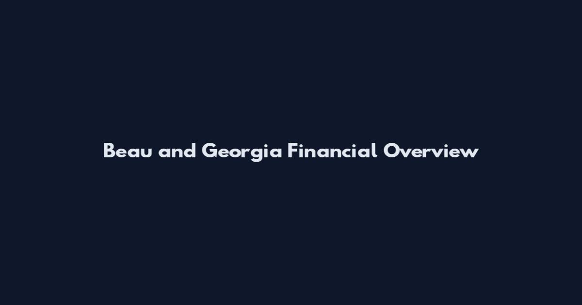 Beau and Georgia Financial Overview