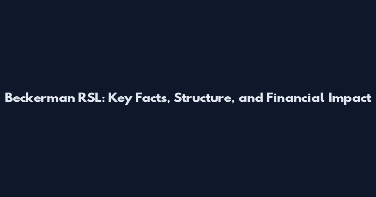 Beckerman RSL: Key Facts, Structure, and Financial Impact