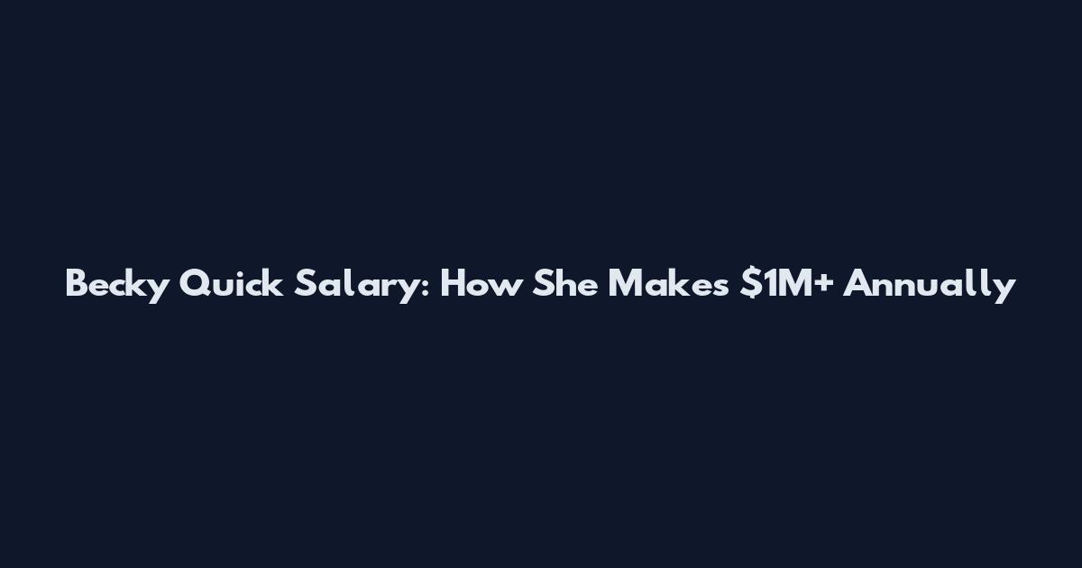 Becky Quick Salary: How She Makes $1M+ Annually