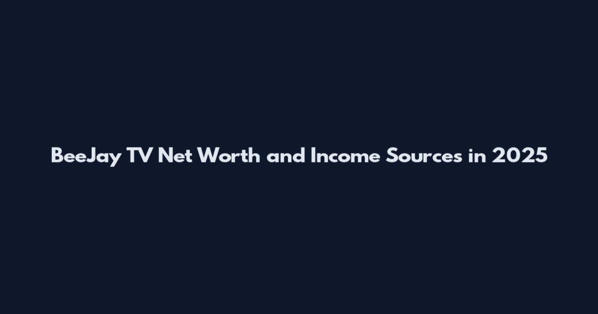 BeeJay TV Net Worth and Income Sources in 2025