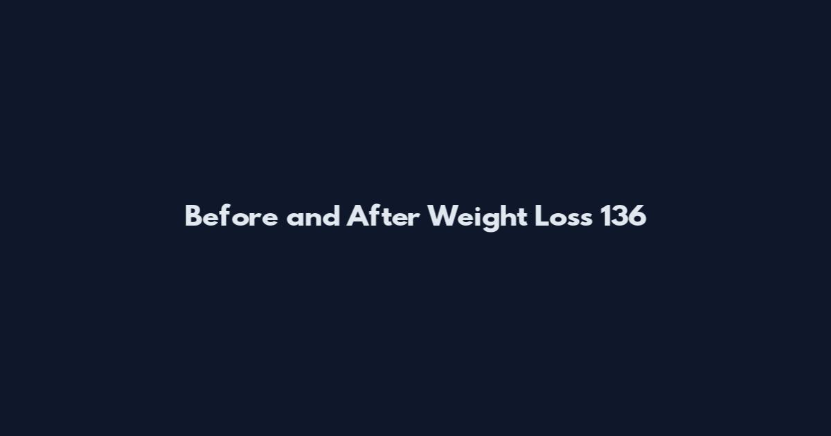 Before and After Weight Loss 136