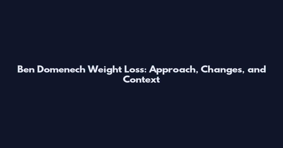 Ben Domenech Weight Loss: Approach, Changes, and Context