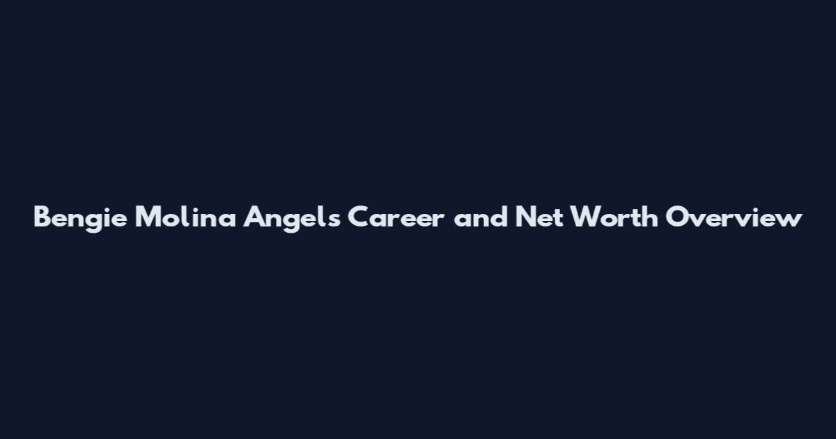 Bengie Molina Angels Career and Net Worth Overview