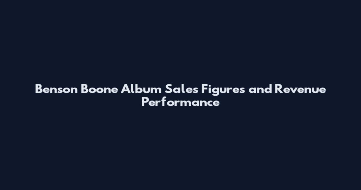 Benson Boone Album Sales Figures and Revenue Performance