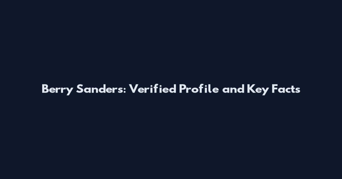Berry Sanders: Verified Profile and Key Facts