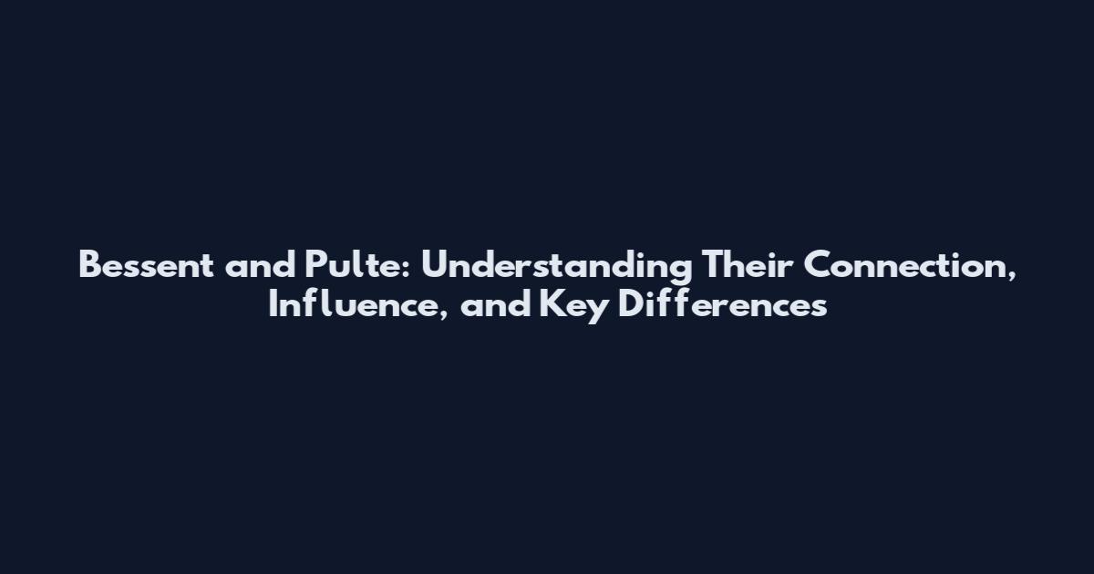 Bessent and Pulte: Understanding Their Connection, Influence, and Key Differences