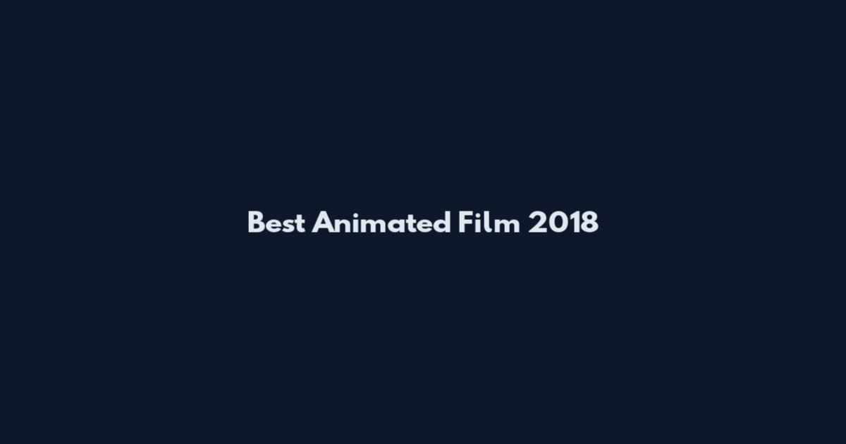 Best Animated Film 2018