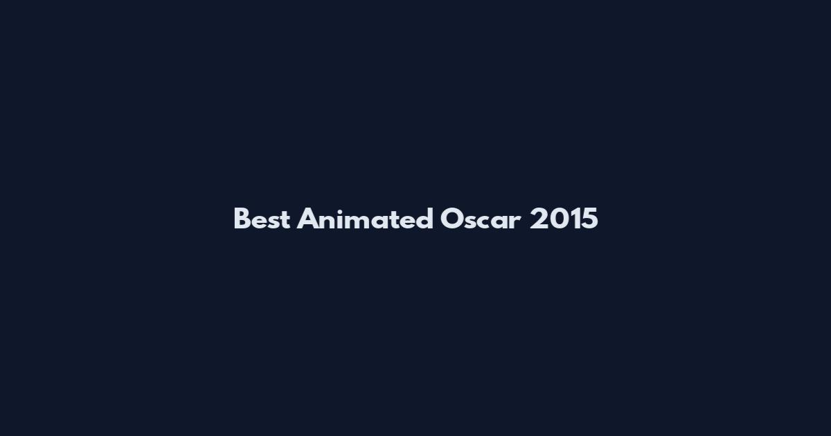 Best Animated Oscar 2015