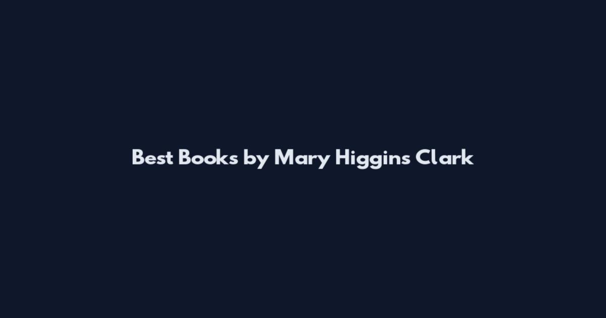 Best Books by Mary Higgins Clark