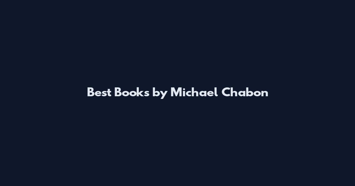 Best Books by Michael Chabon