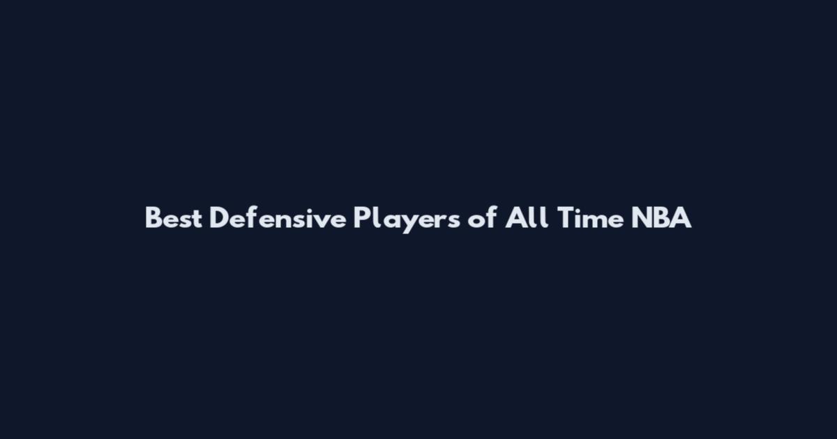 Best Defensive Players of All Time NBA