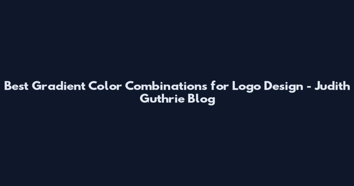 Best Gradient Color Combinations for Logo Design - Judith Guthrie Blog