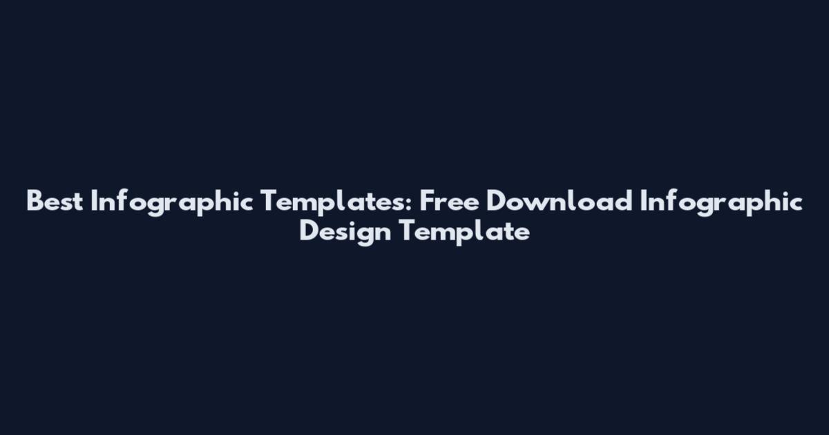Best Infographic Templates: Free Download Infographic Design Template