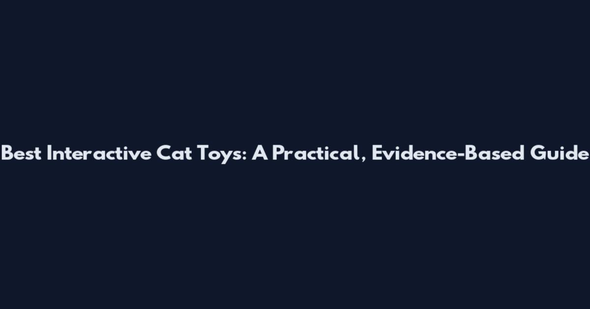 Best Interactive Cat Toys: A Practical, Evidence-Based Guide