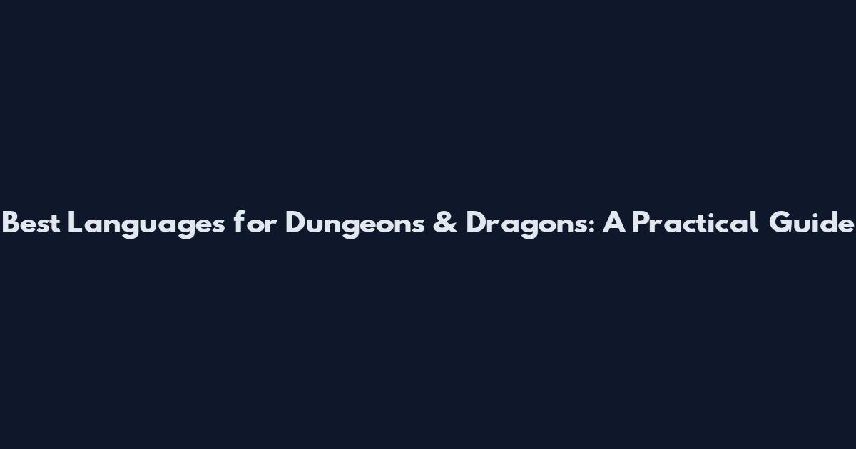 Best Languages for Dungeons & Dragons: A Practical Guide