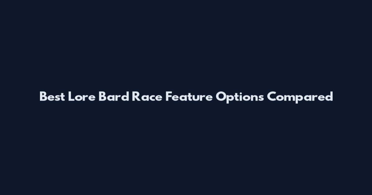 Best Lore Bard Race Feature Options Compared