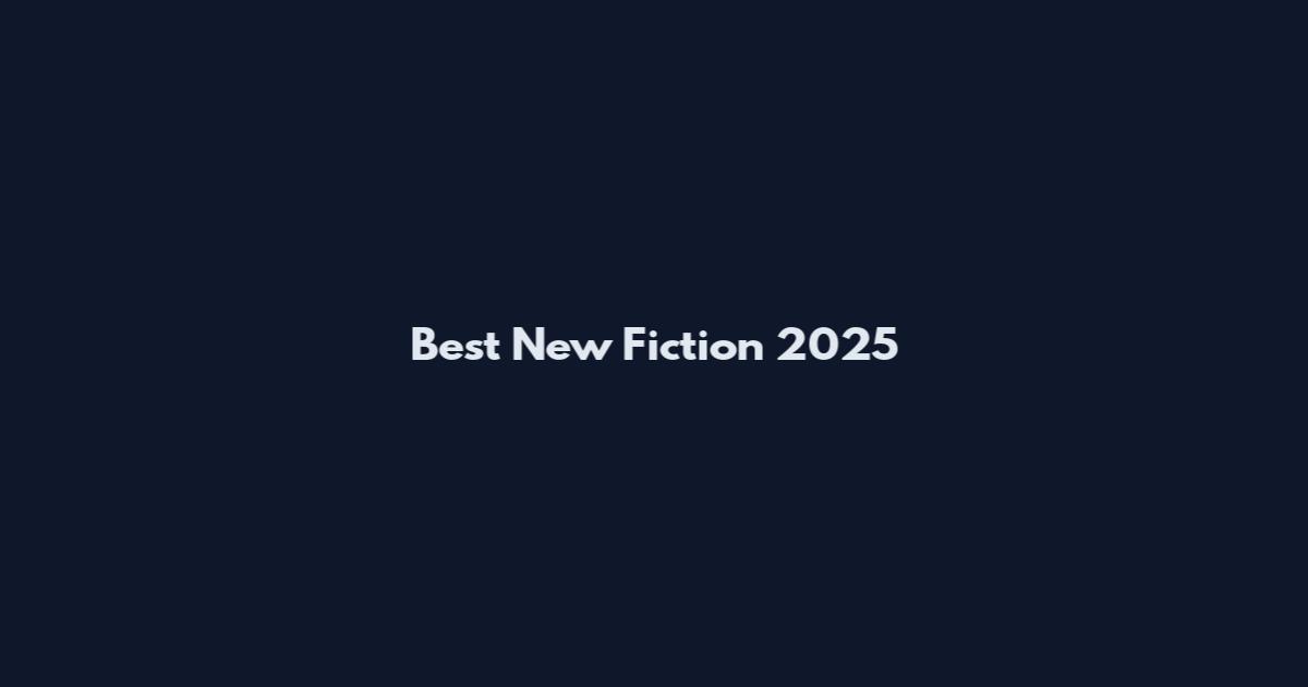Best New Fiction 2025