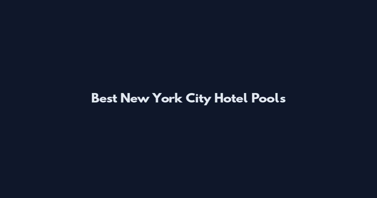 Best New York City Hotel Pools