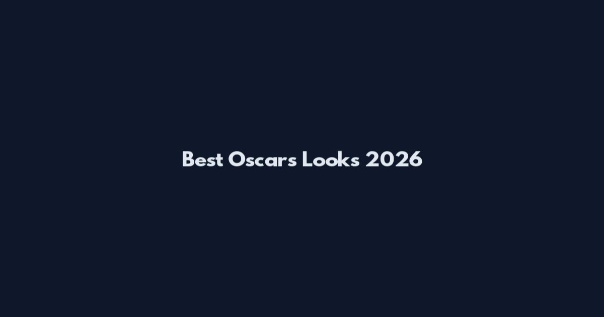 Best Oscars Looks 2026