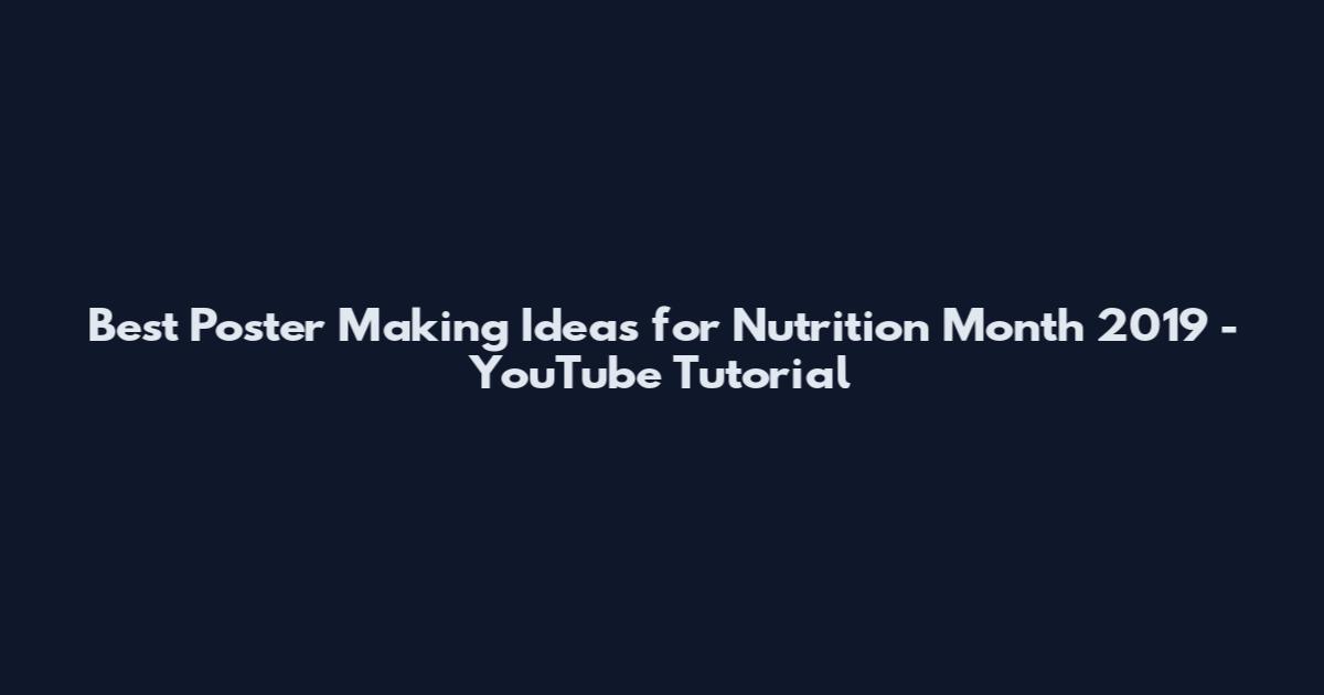 Best Poster Making Ideas for Nutrition Month 2019 - YouTube Tutorial