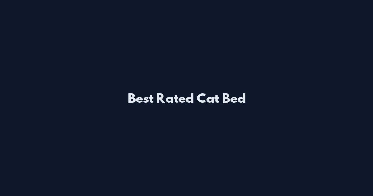 Best Rated Cat Bed