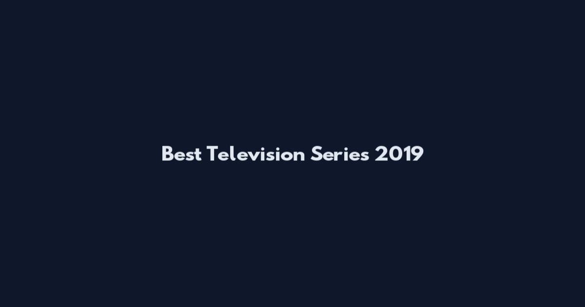 Best Television Series 2019