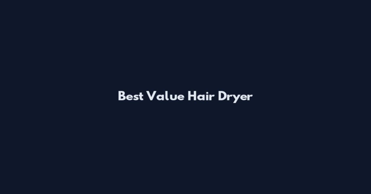 Best Value Hair Dryer