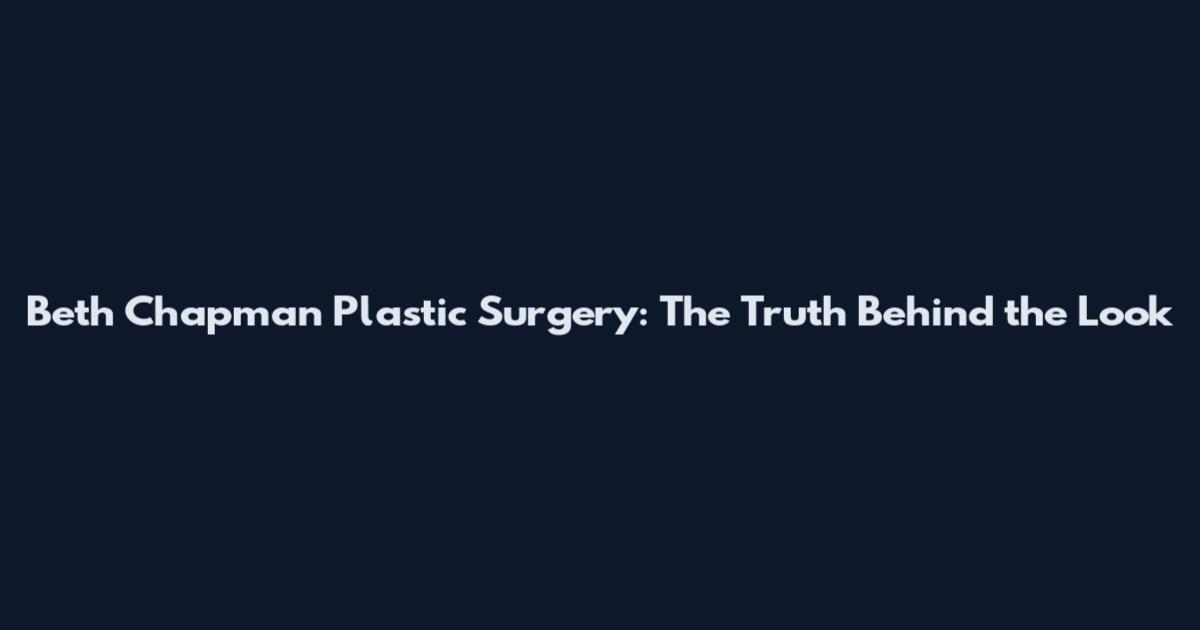 Beth Chapman Plastic Surgery: The Truth Behind the Look