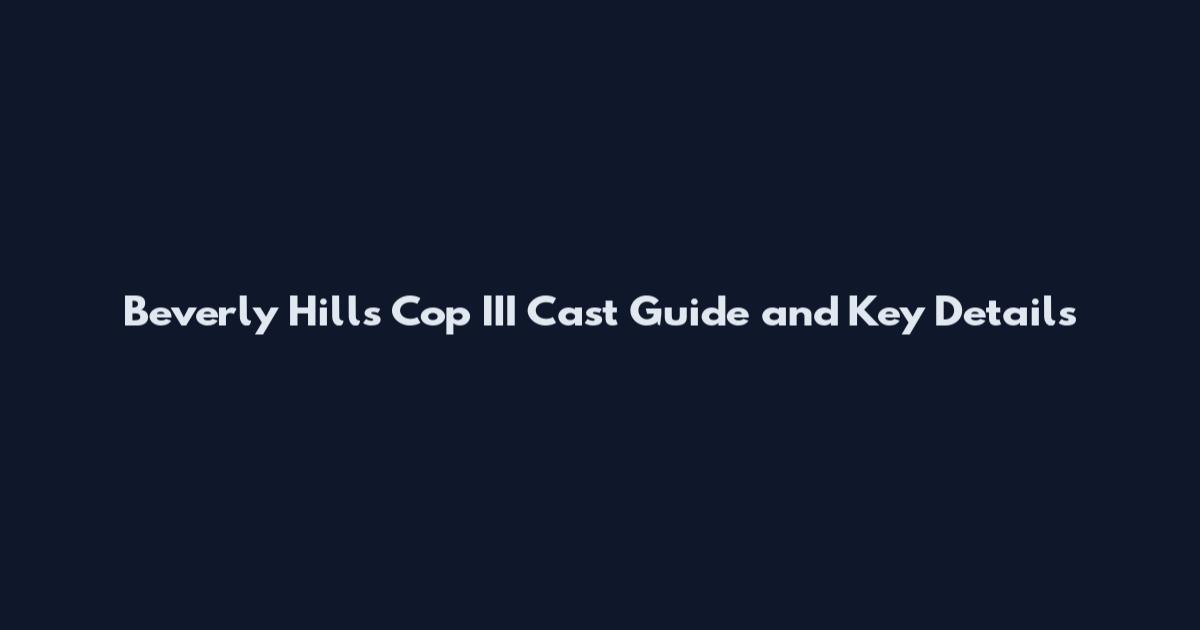 Beverly Hills Cop III Cast Guide and Key Details
