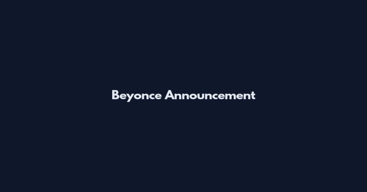 Beyonce Announcement