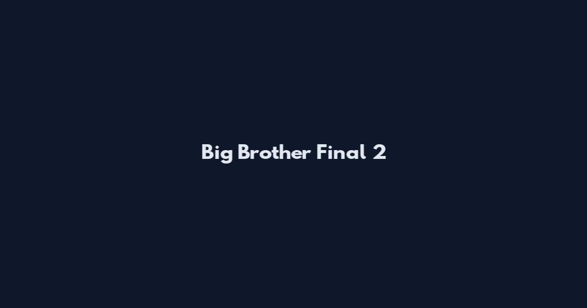 Big Brother Final 2