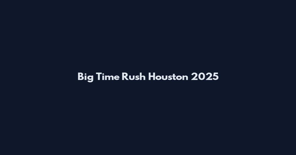 Big Time Rush Houston 2025