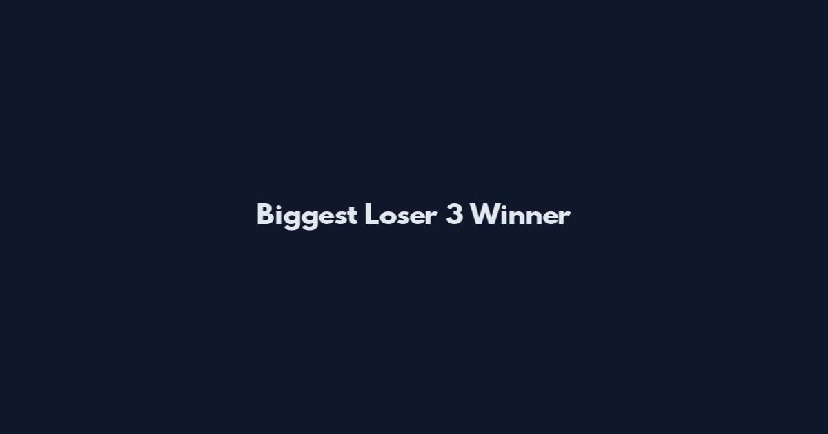 Biggest Loser 3 Winner