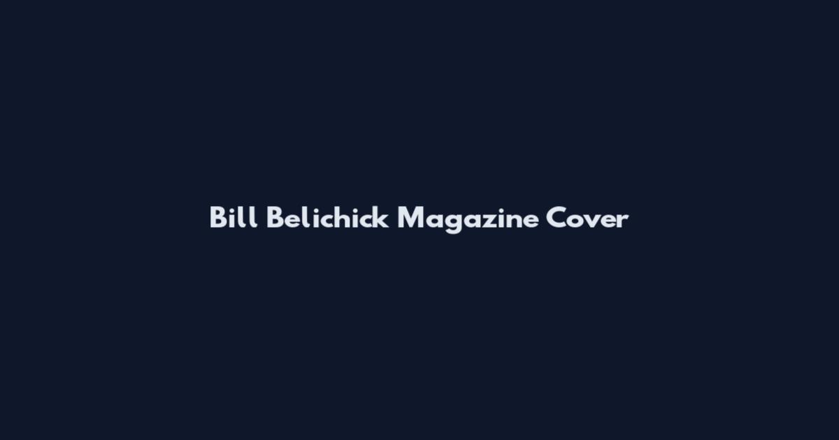 Bill Belichick Magazine Cover
