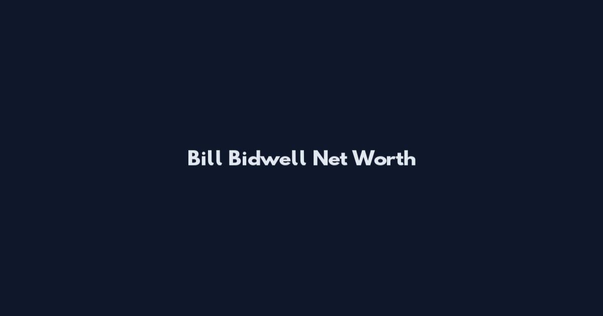 Bill Bidwell Net Worth