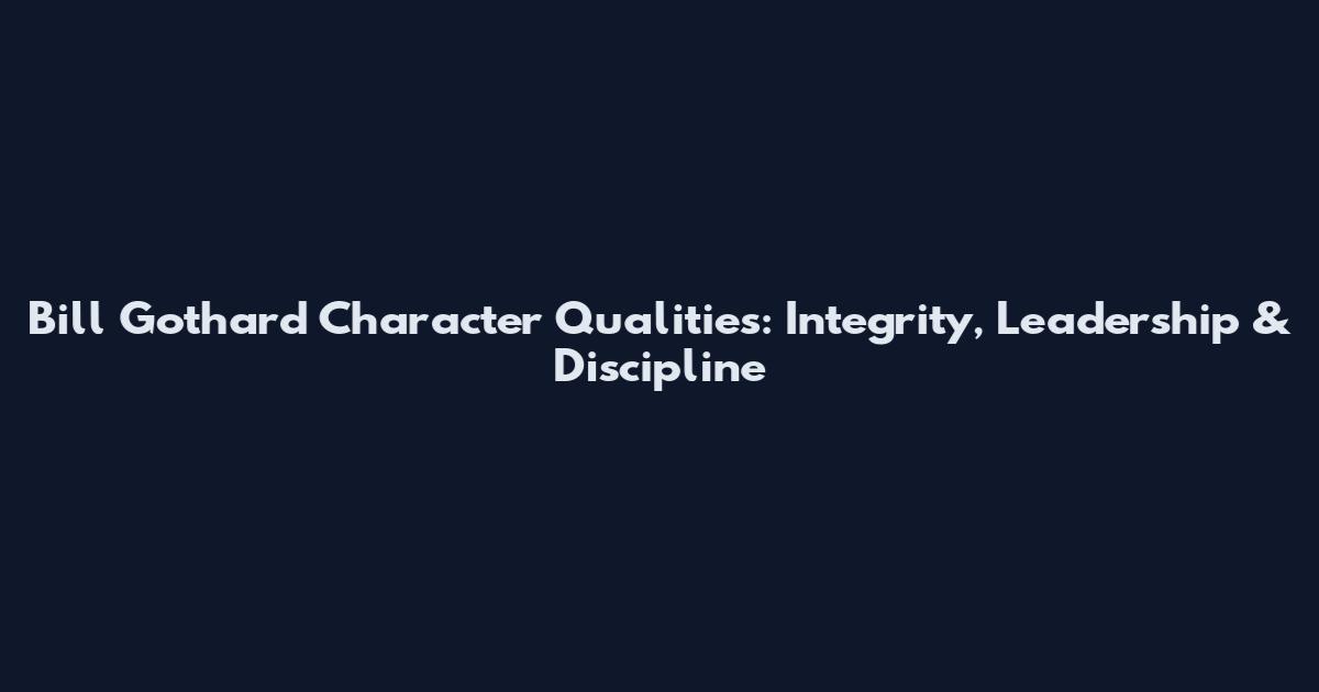 Bill Gothard Character Qualities: Integrity, Leadership & Discipline