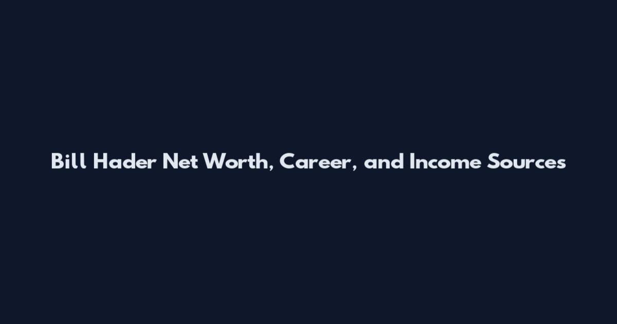 Bill Hader Net Worth, Career, and Income Sources