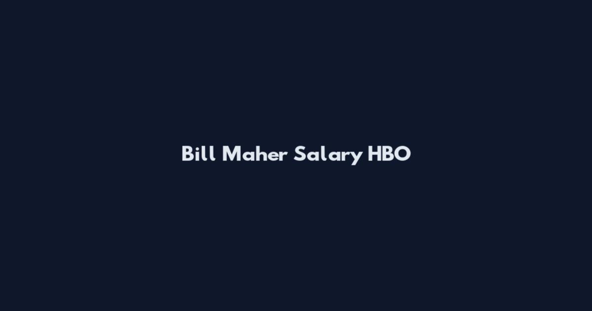 Bill Maher Salary HBO