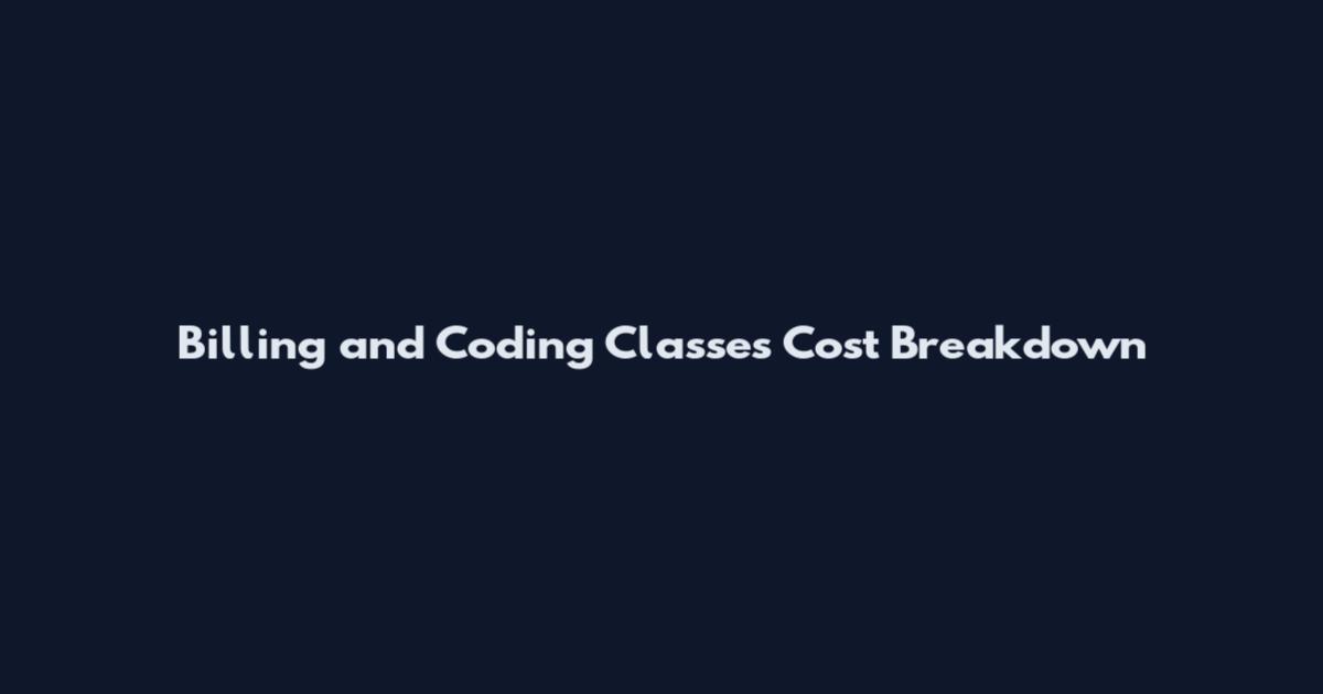 Billing and Coding Classes Cost Breakdown