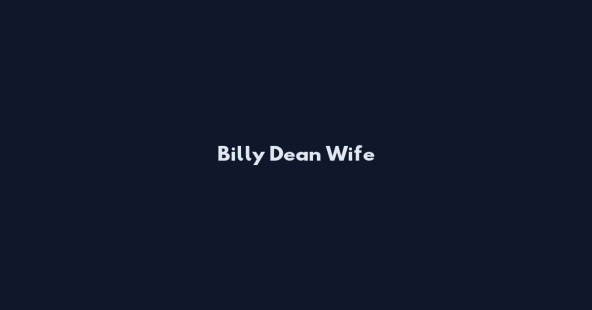Billy Dean Wife