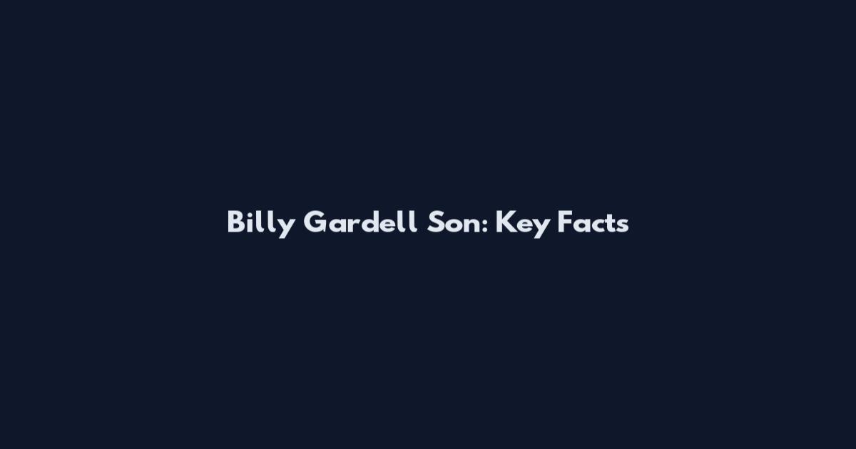 Billy Gardell Son: Key Facts