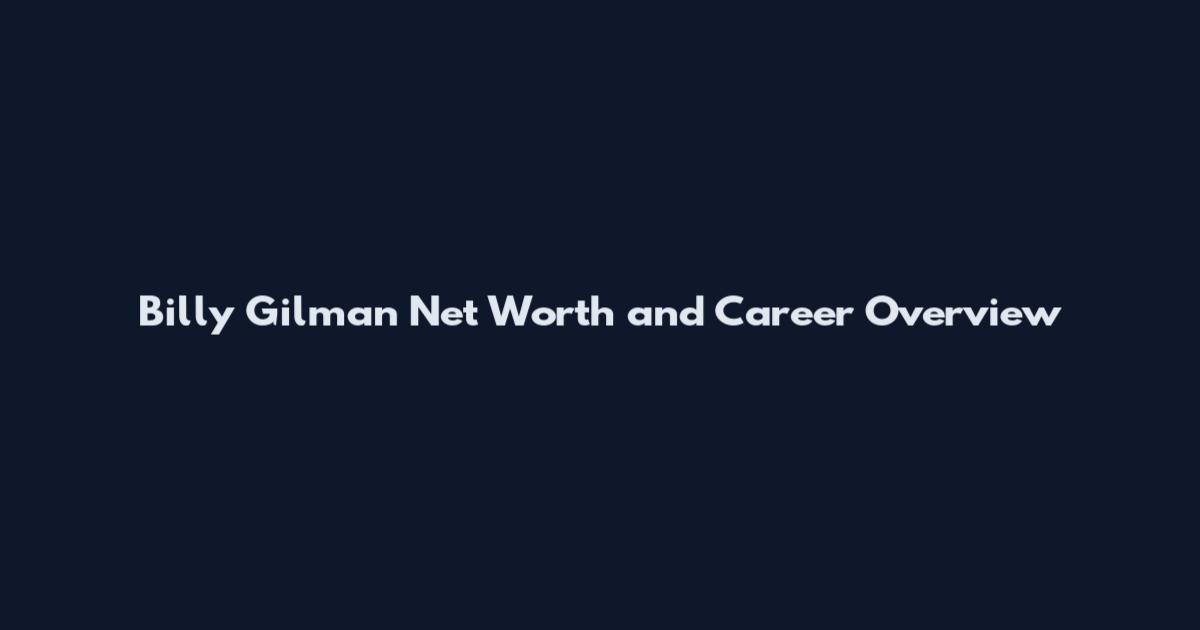 Billy Gilman Net Worth and Career Overview